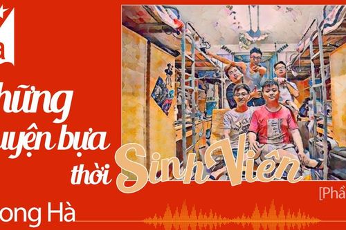 Đọc truyện đêm khuya: Những chuyện bựa thời sinh viên: Phần 1,2,3 (Tác giả: Song Hà)