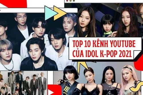 10 kênh YouTube của idol K-Pop 'cá kiếm' nhất 2021: Tân binh 1 năm aespa bất ngờ lọt Top!