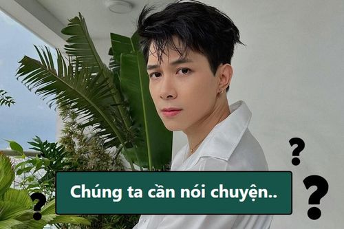 Anh Tú bất ngờ đăng đàn: 'Chúng ta cần nói chuyện': Drama gì đây?