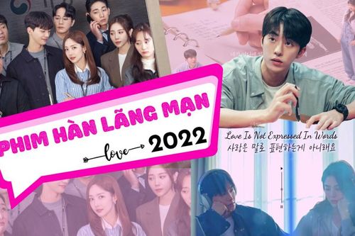 7 bộ phim Hàn tình cảm lãng mạn sắp lên sóng năm 2022