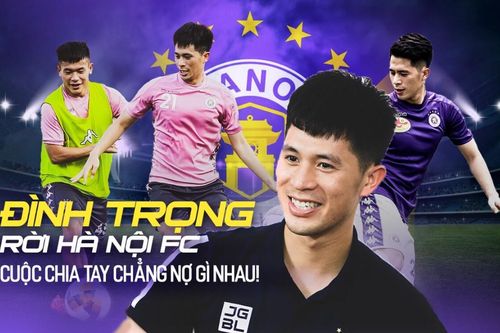 Đình Trọng rời Hà Nội FC: Cuộc chia tay chẳng nợ gì nhau!