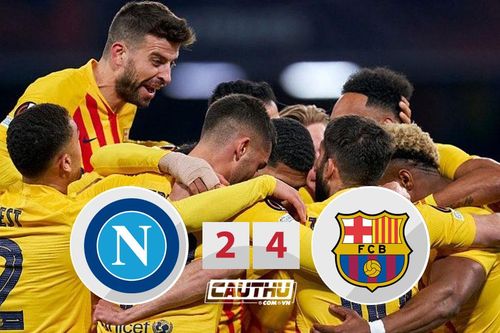 Lần thứ 2 có poker trên đất Ý, Barca viết tiếp giấc mơ Europa League