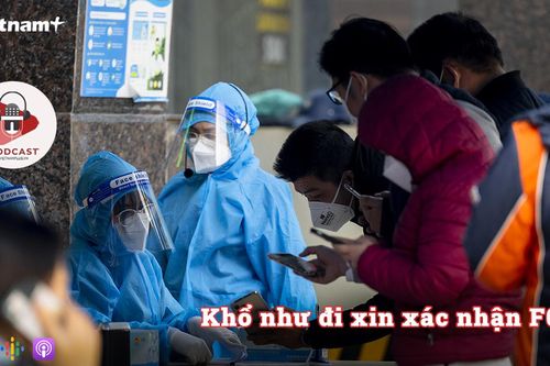 Khổ như F0 đi xin xác nhận đã khỏi COVID-19