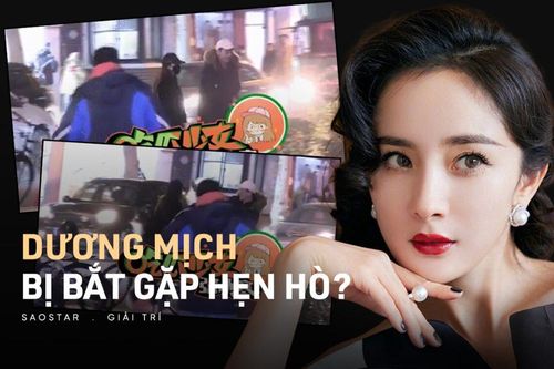 Dương Mịch bị bắt gặp hẹn hò, diện mạo của người tình đã lọt vào ống kính?