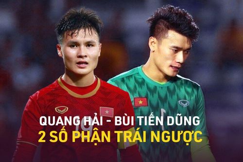 Hai số phận trái ngược của Quang Hải và thủ môn Bùi Tiến Dũng