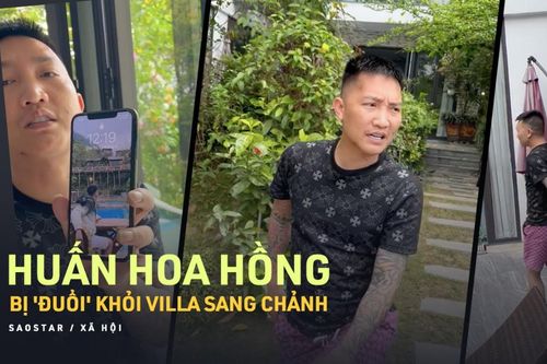 Bị 'đuổi' khỏi villa sang chảnh ở Đại Lải, Huấn Hoa Hồng review 'bóc phốt' nhưng lại bị netizen ném đá