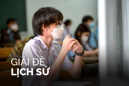 Đề thi và gợi ý đáp án môn Lịch sử tốt nghiệp THPT 2022