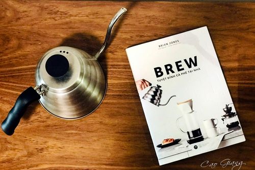 Đọc sách: 'Brew-Tuyệt đỉnh cà-phê tại nhà'