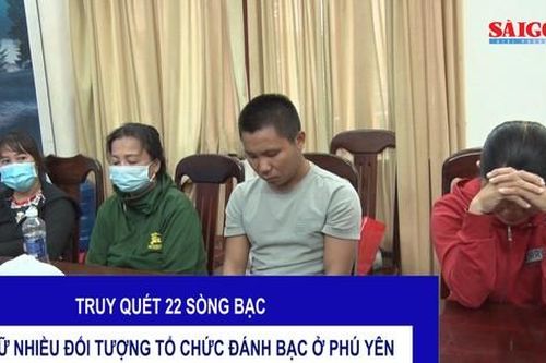 Truy quét 22 sòng bạc, bắt giữ nhiều đối tượng tổ chức đánh bạc ở Phú Yên