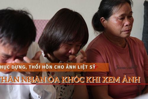 Thân nhân nghẹn ngào với những tấm ảnh liệt sỹ phục dựng
