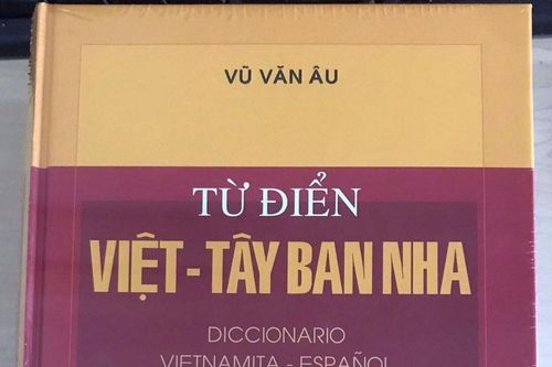 Lần đầu tiên xuất bản Từ điển Việt – Tây Ban Nha tại Việt Nam