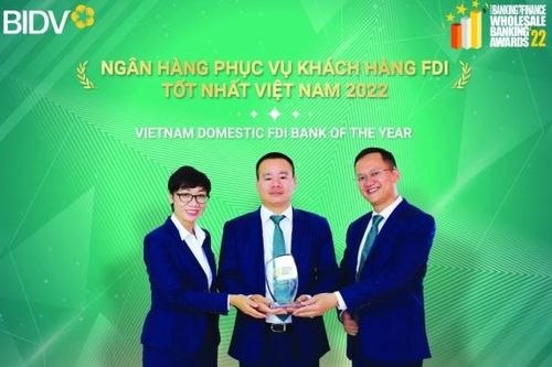 BIDV - Ngân hàng phục vụ khách hàng FDI tốt nhất Việt Nam năm 2022