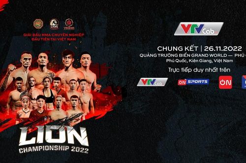 Xem trực tiếp chung kết MMA Lion Championship 2022 ở kênh nào?