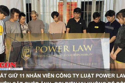 Bắt giữ 11 nhân viên Công ty Luật Power Law chuyên cắt ghép ảnh, gọi điện vu khống để đòi nợ