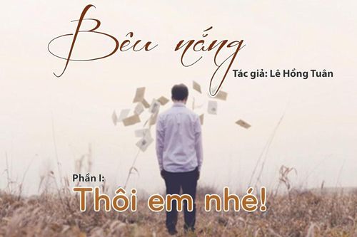 Tạp văn: Bêu nắng (Lê Hồng Tuân)- Phần I: Thôi em nhé!