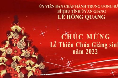 Bí thư Tỉnh ủy An Giang Lê Hồng Quang gửi thư chúc mừng Lễ Thiên Chúa Giáng sinh năm 2022