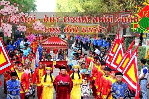 Lễ hội - bức tranh mùa xuân của đất nước