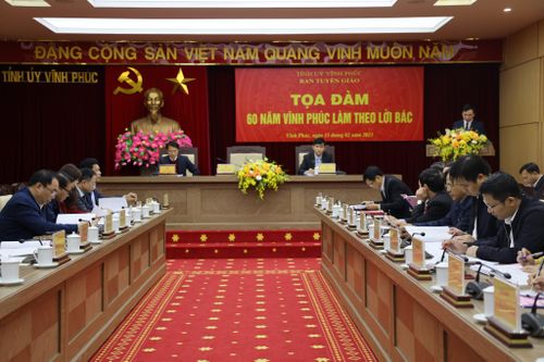 Tọa đàm '60 năm Vĩnh Phúc làm theo lời Bác'