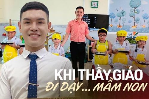 Thầy giáo mầm non từng bị định kiến, xì xào và thành quả ngọt ngào