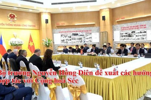 Bộ trưởng Nguyễn Hồng Diên đề xuất các hướng hợp tác với Cộng hòa Séc