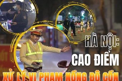 Hà Nội: Cao điểm xử lý vi phạm nồng độ cồn - Những chuyển biến tích cực