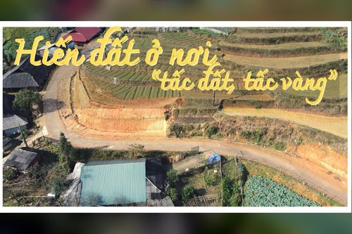 Bài 2: Hiến đất ở nơi 'tấc đất, tấc vàng'