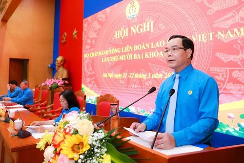 Khai mạc Hội nghị lần thứ 13 Ban Chấp hành Tổng Liên đoàn Lao động Việt Nam