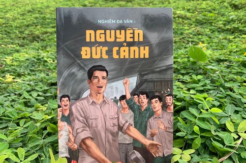 Phác họa cuộc đời, sự nghiệp của người cộng sản Nguyễn Đức Cảnh