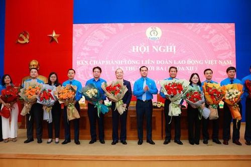 Kiện toàn nhân sự Tổng Liên đoàn Lao động Việt Nam