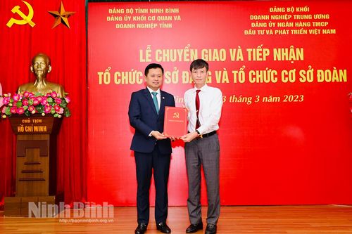 Chuyển giao và tiếp nhận tổ chức cơ sở đảng, tổ chức cơ sở đoàn Ngân hàng BIDV