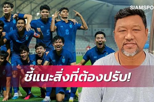 'U23 Thái Lan không có đối thủ tại SEA Games 32'