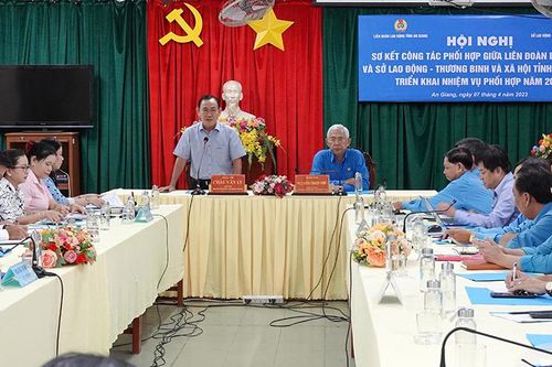 Liên đoàn Lao động tỉnh An Giang và Sở Lao động – Thương binh và Xã hội phối hợp thực hiện 8 nội dung lớn trong năm 2023