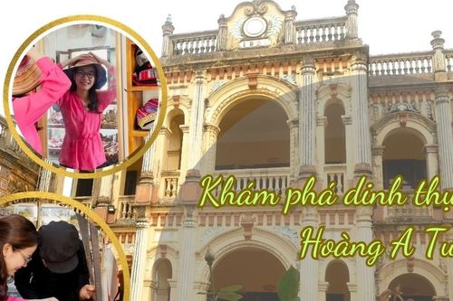 Khám phá dinh thự Hoàng A Tưởng