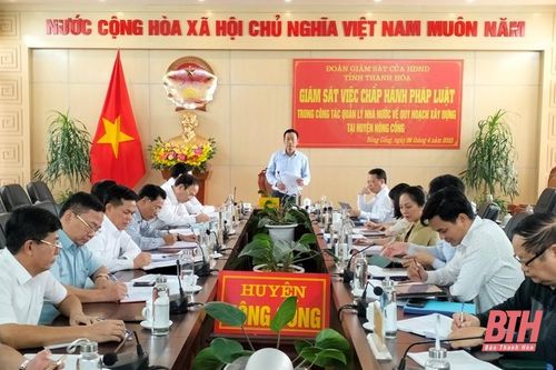 HĐND tỉnh giám sát công tác quản lý Nhà nước về quy hoạch xây dựng tại các huyện Ngọc Lặc và Nông Cống