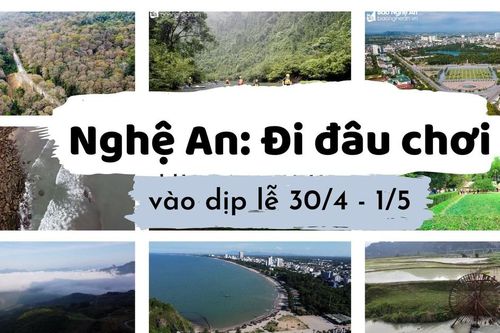 Nghệ An: Đi đâu chơi vào dịp lễ 30/4-1/5?