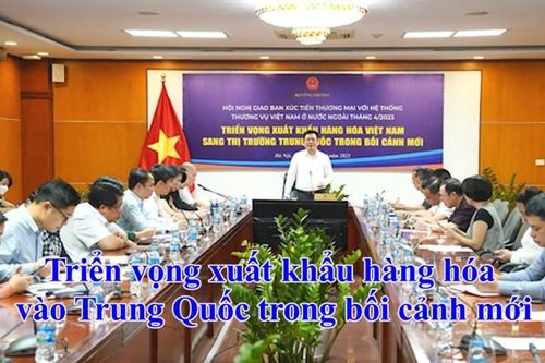 Triển vọng xuất khẩu hàng hóa vào Trung Quốc trong bối cảnh mới