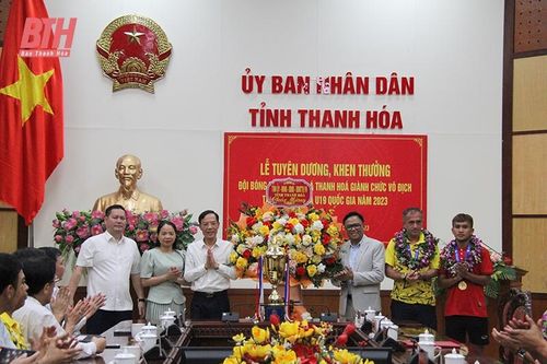 Tuyên dương, khen thưởng đội U19 Đông Á Thanh Hóa giành chức vô địch giải bóng đá U19 quốc gia năm 2023