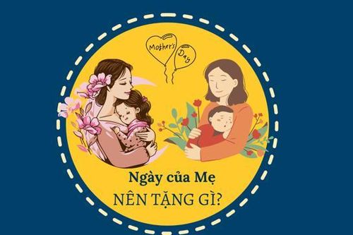 Hôm nay (14/5) là Ngày của Mẹ, nên tặng quà gì?
