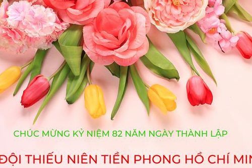 Lời chúc Ngày thành lập Đội Thiếu niên Tiền phong 15/5