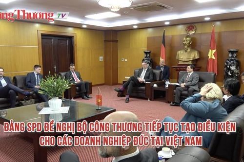 Đảng SPD đề nghị Bộ Công Thương tiếp tục tạo điều kiện cho các doanh nghiệp Đức tại Việt Nam