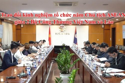 Trao đổi kinh nghiệm tổ chức năm Chủ tịch ASEAN giữa 2 Bộ Công Thương Việt Nam và Lào