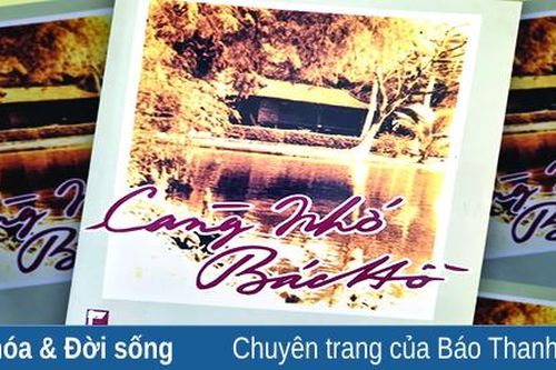 Đọc lại 'Càng nhớ Bác Hồ'