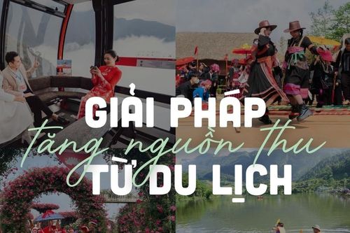 Giải pháp tăng nguồn thu từ du lịch