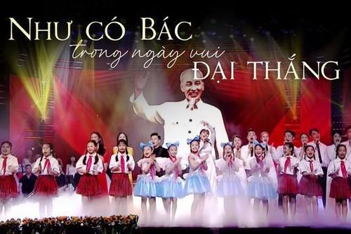 Như có Bác trong ngày vui đại thắng