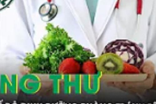 Chế độ dinh dưỡng phòng tránh bệnh ung thư