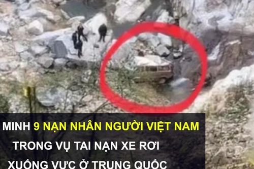 Tin nóng: Xác minh 9 nạn nhân người Việt Nam trong vụ tai nạn xe rơi xuống vực ở Trung Quốc