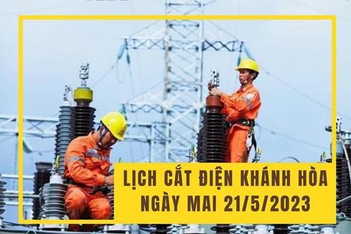 Lịch tạm ngừng cấp điện Khánh Hòa (Nha Trang) ngày mai 21/5