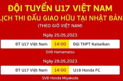 ĐT U17 Việt Nam chốt lịch thi đấu giao hữu tại Nhật Bản