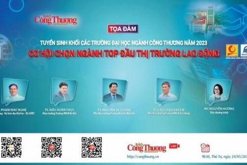 Tọa đàm Tuyển sinh khối các trường đại học ngành Công Thương: Cơ hội chọn ngành Top đầu thị trường lao động