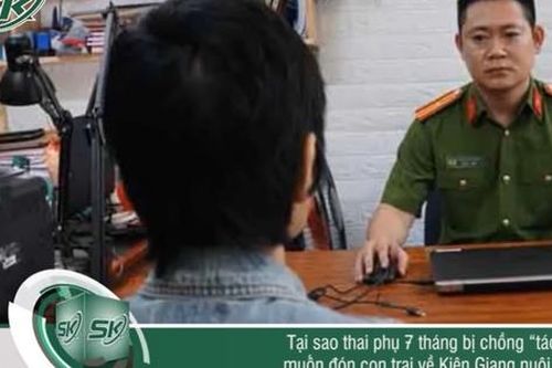 Tại sao thai phụ 7 tháng bị chồng 'tác động' muốn đón con trai về Kiên Giang nuôi dưỡng?